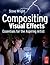 Compositing Visual Effects:...