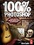 100% Photoshop: Create stunning artwork without using any photographs