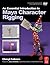An Essential Introduction to Maya Character Rigging with DVD