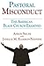 Pastoral Misconduct: The American Black Church Examined