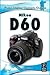 Nikon D60 (Focal Digital Camera Guides)