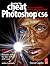 How to Cheat in Photoshop CS6: The art of creating realistic photomontages