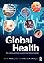 Global Health: An Introduction to Current and Future Trends
