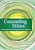 Counseling Ethics: Philosophical and Professional Foundations