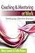 Coaching and Mentoring at Work by Mary Connor