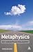 Metaphysics: Key Concepts i...