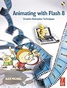 Animating with Flash 8: Creative Animation Techniques