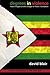 Degrees in Violence: Robert Mugabe and the Struggle for Power in Zimbabwe
