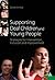 Supporting Deaf Children and Young People: Strategies for Intervention, Inclusion and Improvement