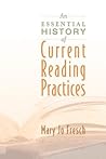 An Essential History of Current Reading Practices
