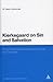 Kierkegaard on Sin and Salvation: From Philosophical Fragments through the Two Ages (Continuum Studies in Philosophy, 30)