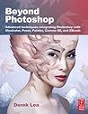 Beyond Photoshop: Advanced techniques integrating Photoshop with Illustrator, Poser, Painter, Cinema 4D and ZBrush Beyond Photoshop: Advanced techniques integrating Photoshop with Illustrator, Poser, Painter, Cinema 4D and ZBrush