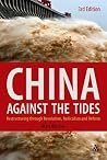China Against the Tides: Restructuring through Revolution, Radicalism and Reform