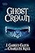 Ghost Crown: The Tracks, Book Two