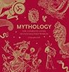 Mythology: The Complete Guide to Our Imagined Worlds