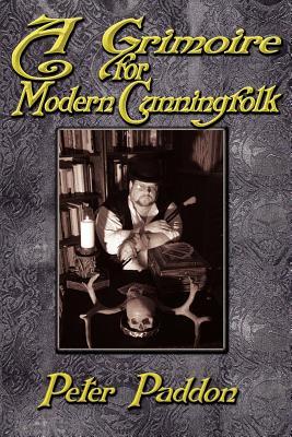 A Grimoire for Modern Cunning Folk: A Practical Guide to Witchcraft on the Crooked Path (Paperback)