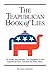 The Teapublican Book of Lies: 50 Myths and Outright Lies Originated by the Republican Party and their Tea Party Allies