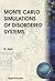 MONTE CARLO SIMULATIONS OF DISORDERED SYSTEMS