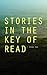 Stories in the Key of Read