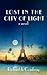 Lost in The City of Light: A Novel