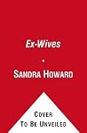 Ex-Wives: Sometimes Three's a Crowd