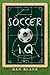 Soccer IQ: Things That Smar...