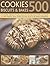 500 Cookies, Biscuits and Bakes by Catherine Atkinson