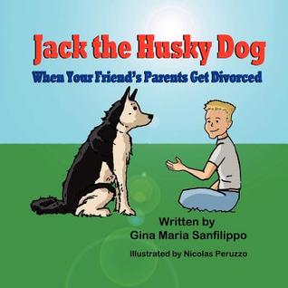 Jack the Husky Dog: When Your Friend's Parents Get Divorced