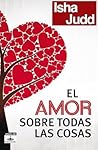 El amor sobre todas las cosas (Spanish Edition) El amor sobre todas las cosas (Spanish Edition)