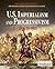 U.S. Imperialism and Progressivism: 1896 to 1920 (Documenting America: The Primary Source Documents of a Nation)
