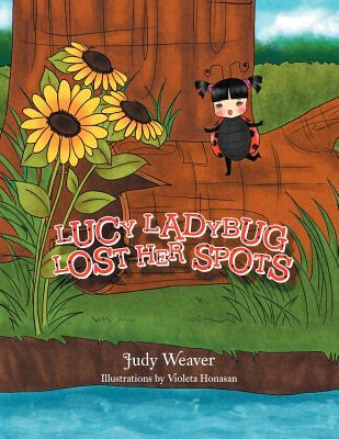 Lucy Ladybug Lost Her Spots (Paperback)