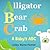 Alligator, Bear, Crab by Lesley Wynne Pechter