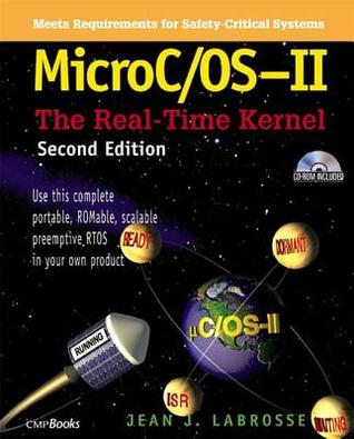 MicroC OS II: The Real Time Kernel (With CD-ROM)