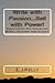 Write With Passion...sell With Power! by E.J. Kelly