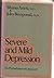Severe & Mild Depression
