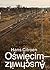 Auschwitz-Oswiecim: The Hidden City in the East