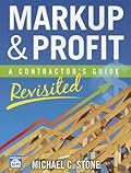 Markup & Profit: A Contractor's Guide, Revisited