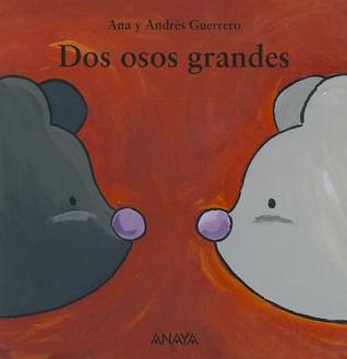 Dos osos grandes (Mi Primera Sopa De Libros / My First Soup of Books) (Spanish Edition)