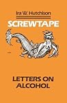 Screwtape: Letters on Alcohol Screwtape: Letters on Alcohol