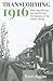 Transforming 1916: Meaning, Memory and the Fiftieth Anniversary of the Easter Rising