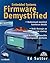 Embedded Systems Firmware Demystified by Ed  Sutter