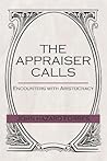 The Appraiser Calls: Encounters With Aristocracy