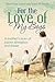 For the Love of My Boys: A mother's story of parent alienation and abuse