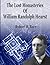 The Lost Monasteries Of William Randolph Hearst
