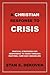 A Christian Response to Crisis
