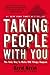 Taking People With You: The...