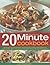 The Best-Ever 20 Minute Cookbook