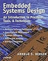 Embedded Systems Design: An Introduction to Processes, Tools and Techniques