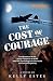 The Cost of Courage