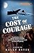 The Cost of Courage